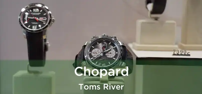  Chopard Toms River