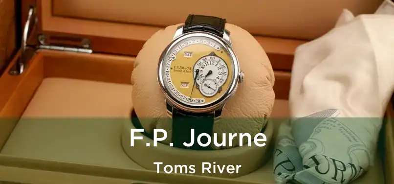  F.P. Journe Toms River