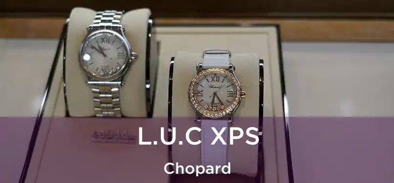 L.U.C XPS Chopard
