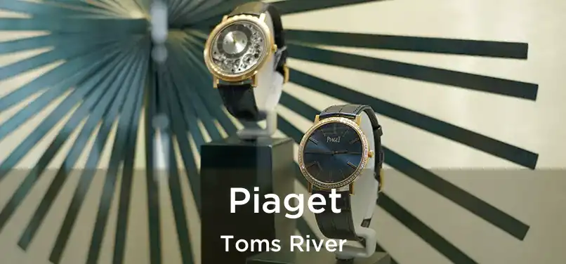  Piaget Toms River