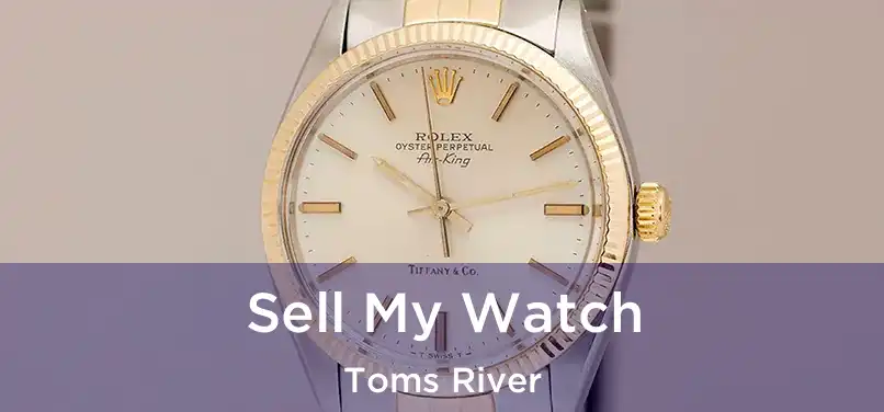  Sell My Watch Toms River