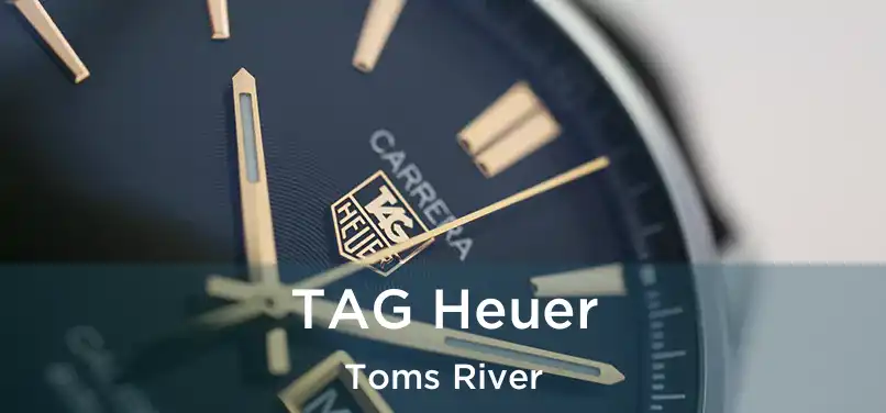  TAG Heuer Toms River