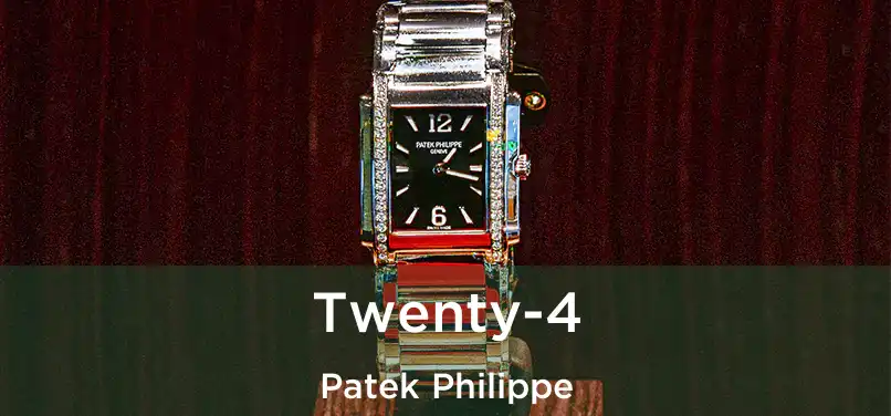  Twenty-4 Patek Philippe