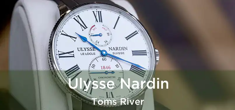  Ulysse Nardin Toms River