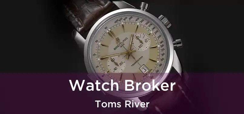  Watch Broker Toms River